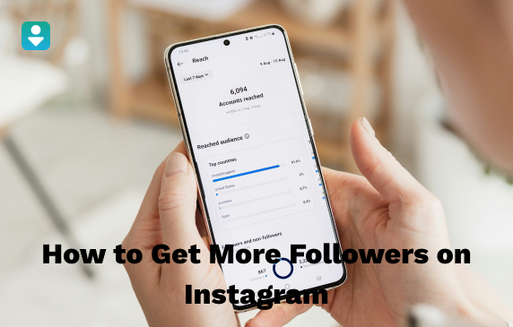 How to Get More Followers on Instagram